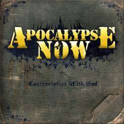 Apocalypse Now (FRA) : Confrontation With God